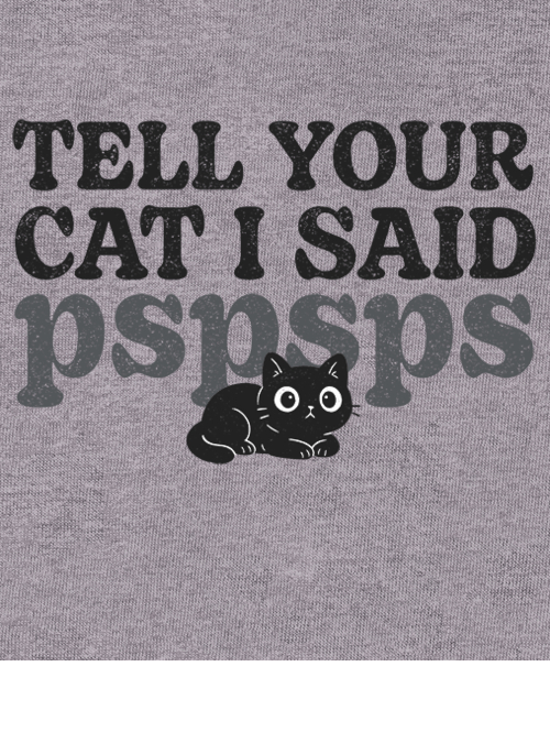 qwertee's tweet image. "pspsps" for just 12hr more on qwertee.com/last-chance RePost for chance at FREE TEE!