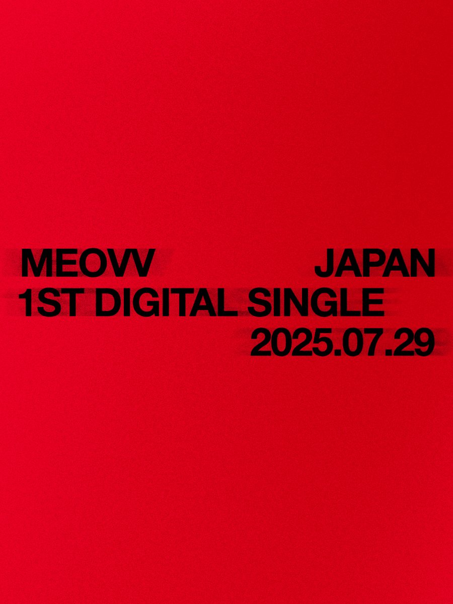 OFFICIAL_MEOVV's tweet image. Japan 1st Digital Single
2025.07.29 11AM (JST)
・PRE-SAVE NOW・
🔗umj.lnk.to/MEOVV_J1DS
#MEOVV #미야오
#THEBLACKLABEL #더블랙레이블
