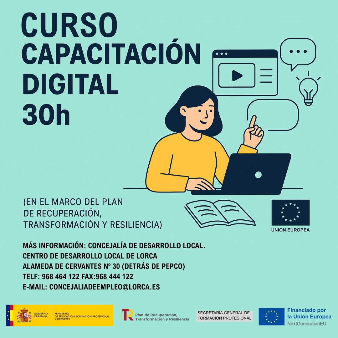 🔹 ¿Te gustaría mejorar tus competencias digitales?
Te lo ponemos facil con este curso de Capacitación Digital de 30 horas.
🖥️ 

Información:
📍 Alameda de Cervantes nº30, detrás de Pepco
📞 968 464 122 | ✉️ concejaliadeempleo@lorca.es

#NextGenerationEU #TransformaciónDigital