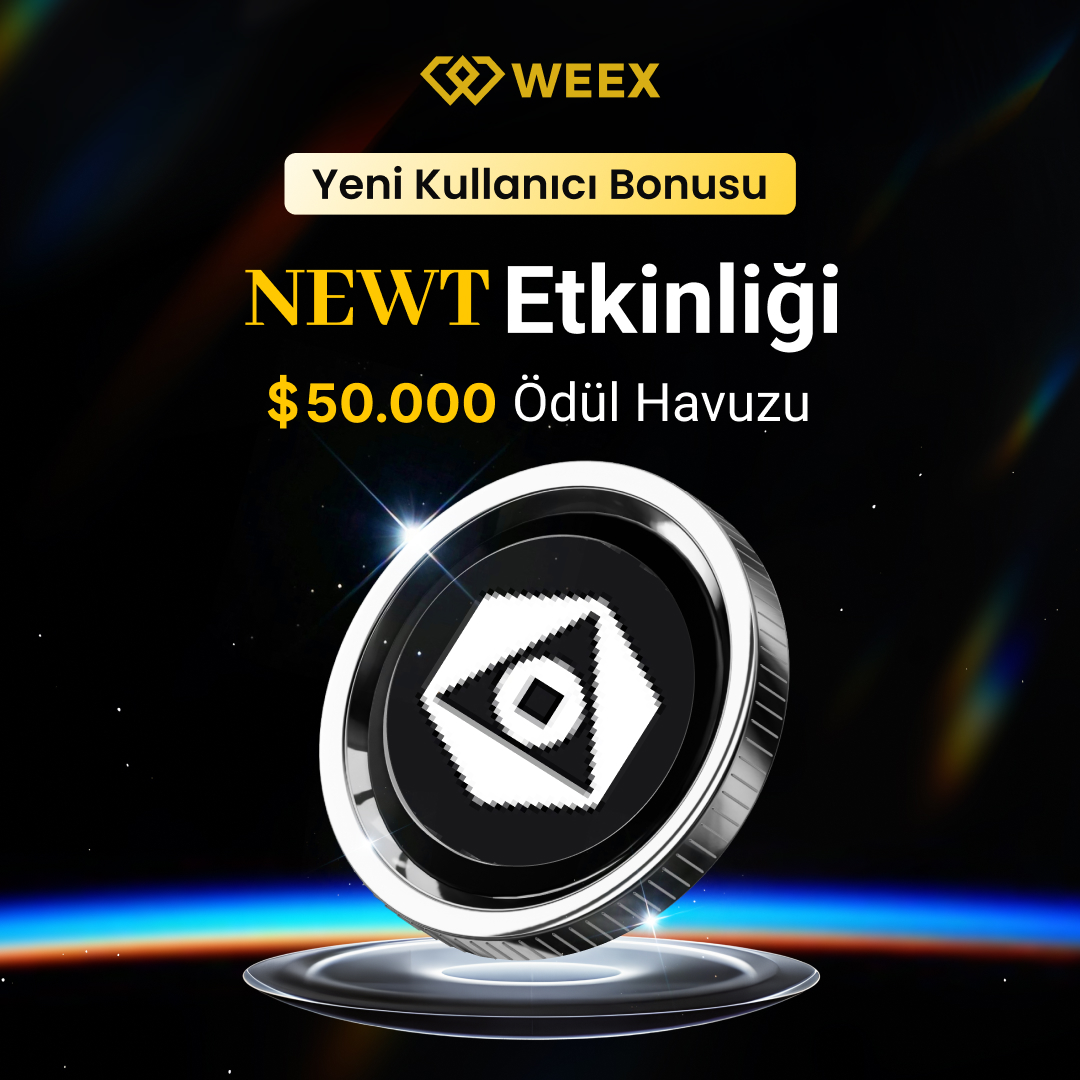 🔥 $NEWT ile Ödül Avı Başladı!
WEEX’te kazandıran dev airdrop yayında! 🪂
🎉 Görevleri tamamla, USDT ödüllerini kap:

✅ 100 USDT yatır + $NEWT satın al → 15 USDT kazan! (İlk 1.000 katılımcı ile sınırlı)
✅ 500 USDT’lik vadeli işlem yap → 15 USDT + 10 USDT işlem bonusu senin