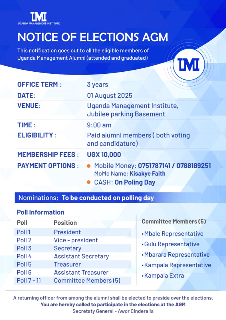 A reminder to all UMI alumni on the upcoming AGM on August 1, 2025, at 9:00 a.m, in Jubilee Parking Basement.Elections for new leaders (3-year term) will be held. To participate,please pay the UGX 10,000/= membership fee via mobile money and include your full name in the payment.