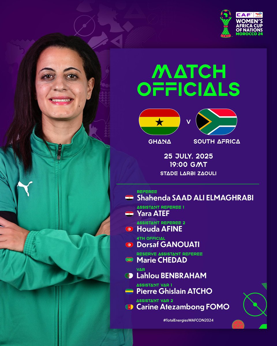 CAF_Media's tweet image. Your Match officials for today. 👇(25 July)
🏟️⚽️ 🇬🇭Ghana vs South Africa🇿🇦
#TotalEnergiesWAFCON2024