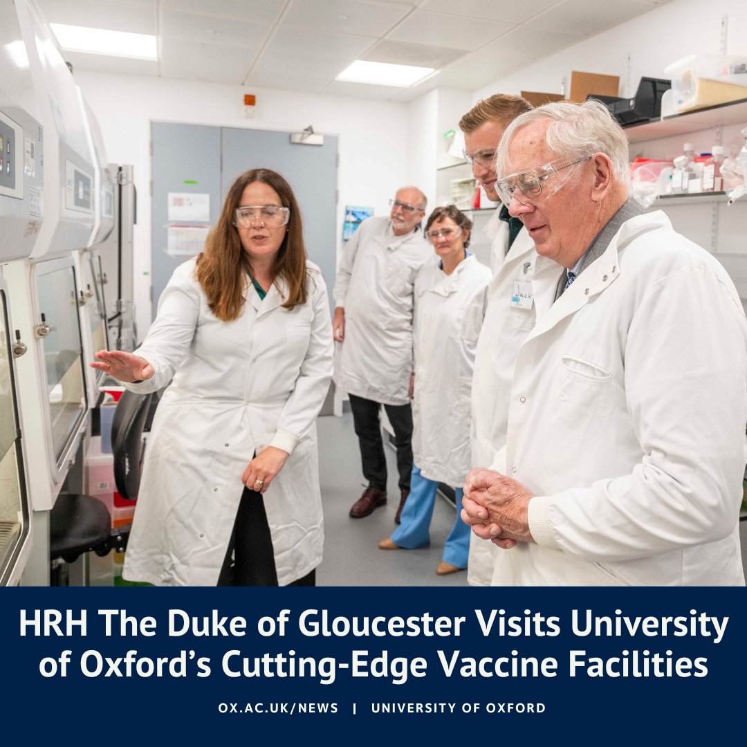 UniofOxford's tweet photo. His Royal Highness The Duke of Gloucester visited Oxford University on Thursday, touring two of its leading medical research centres: the Clinical BioManufacturing Facility and the laboratories of @OxfordVacGroup and @psioxford.

More info ⬇️ @DHSCgovuk https://t.co/zF2ldwpX0A