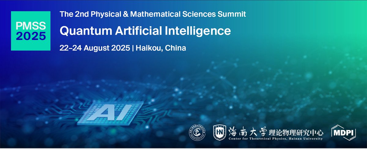 QMdpi's tweet image. #Conference News:

#MDPI is hosting The 2nd Physical &amp;amp; Mathematical Sciences #Summit— #Quantum Artificial Intelligence
📆 Time: 22–24 August 2025
📍 Location: Hainan University (Haidian Campus), Haikou, China
🔗 sciforum.net/event/PMSS2025

Registration Link: surveymonkey.com/r/ZG7PY7L