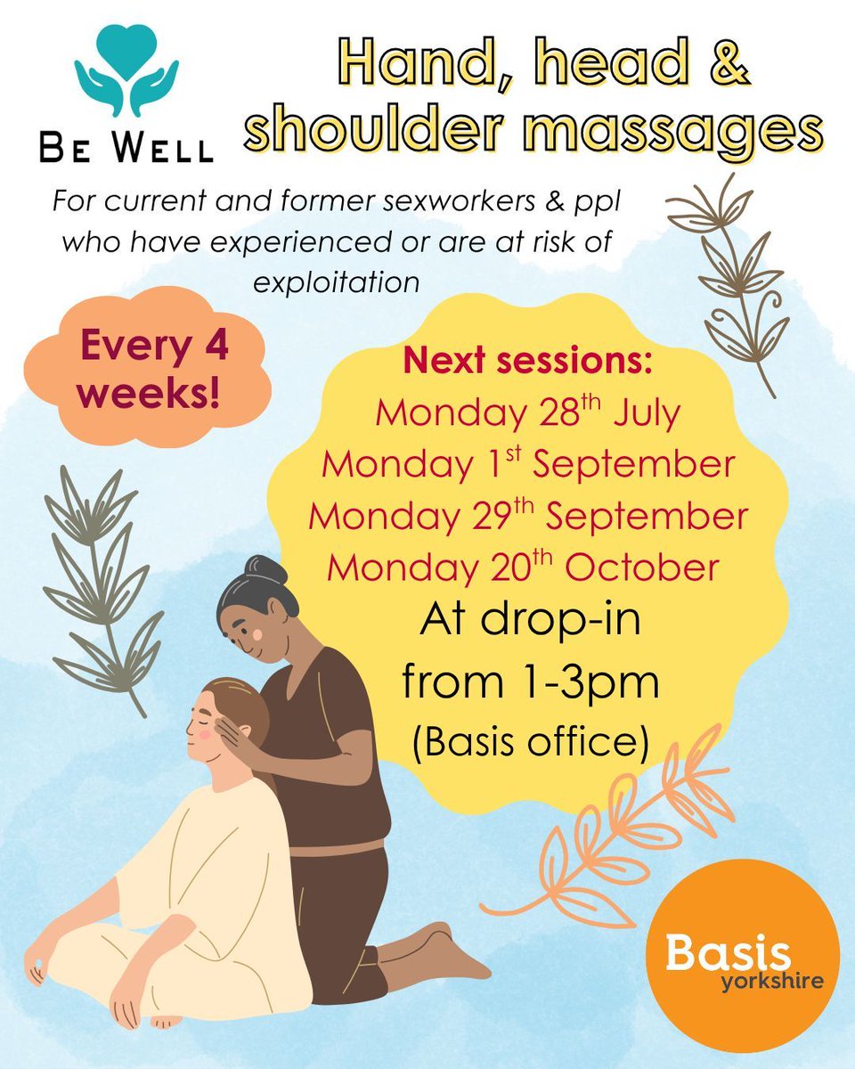 BeWell will be joining us! They will be providing hand, head and shoulder massages.💆

Next in: Mon 28 July between 1-3pm at the Basis office.

Our drop-in sessions are for current and former women and non-binary sex workers, and those who have experienced exploitation.