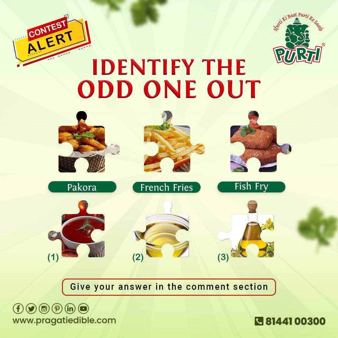 #ContestAlert 𝐈𝐃𝐄𝐍𝐓𝐈𝐅𝐘 𝐓𝐇𝐄 𝐎𝐃𝐃 𝐎𝐍𝐄 𝐎𝐔𝐓 and Be The Lucky One to win 𝐀𝐦𝐚𝐳𝐢𝐧𝐠 𝐏𝐫𝐢𝐳𝐞𝐬!🏆
🎯Like and share
🎯Comment your answer
🎯Tag 3 friends
🎯Review our Page
🎯Subscribe - youtube.com/channel/UCvGkt…

#Purti #EdibleOil #CookingOil #contestgiveaway