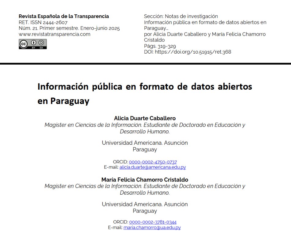 Revista Española de la Transparencia #RET (@retransparencia) on Twitter photo 🇵🇾 La sección «Notas de investigación» de nuestro último número #RET21 incluye el trabajo: «Información pública en formato de datos abiertos en Paraguay». Lo firman Alicia Duarte Caballero y María Felicia Chamorro (<a href="/uamericana/">Universidad Americana</a>).
Puedes descargarlo en:
🔗revistatransparencia.com/ojs/index.php/… 🇵🇾 La sección «Notas de investigación» de nuestro último número #RET21 incluye el trabajo: «Información pública en formato de datos abiertos en Paraguay». Lo firman Alicia Duarte Caballero y María Felicia Chamorro (<a href="/uamericana/">Universidad Americana</a>).
Puedes descargarlo en:
🔗revistatransparencia.com/ojs/index.php/…