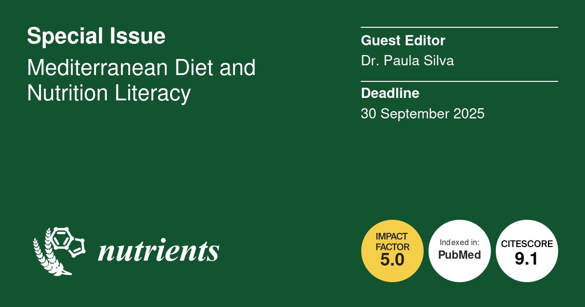 Nutrients_MDPI's tweet image. #Call_for_papers 
Special Issue &quot;#Mediterranean Diet and Nutrition Literacy&quot;
👤Edited by Dr. Paula Silva
⌛️Deadline: 30 September 2025
mdpi.com/journal/nutrie…