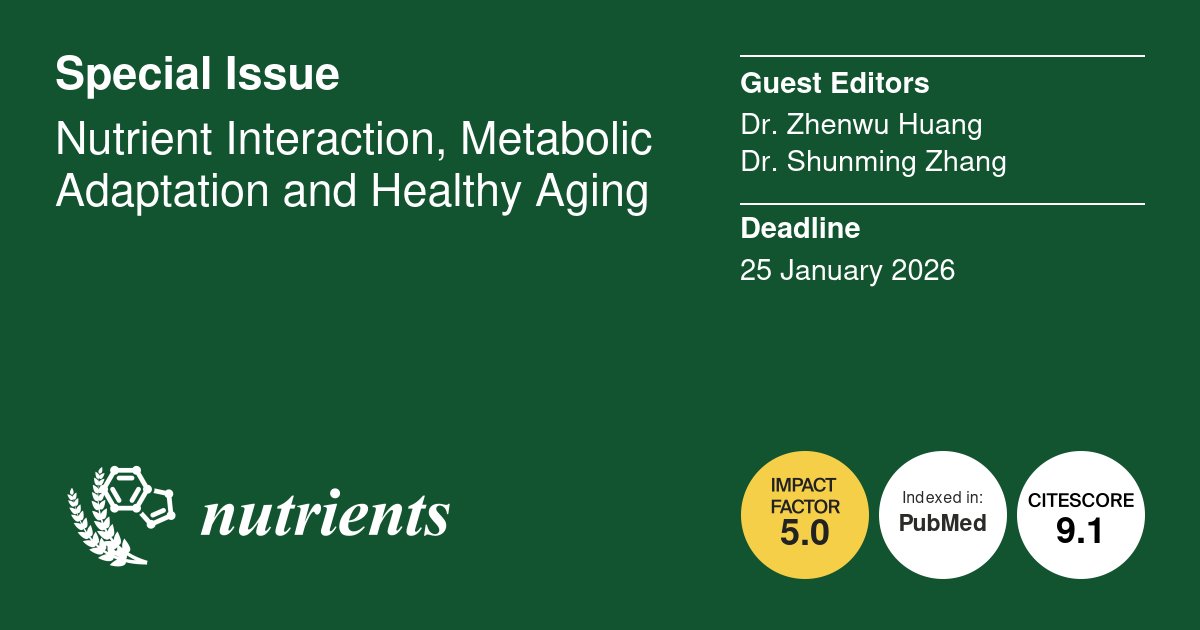Nutrients_MDPI's tweet image. #mdpinutrients 📢Call for Papers📢
📚Special Issue &quot;Nutrient Interaction, Metabolic Adaptation and Healthy Aging&quot;
Guest Editor: Dr. Zhenwu Huang and Dr. Shunming Zhang
Deadline: 25 January 2026
👉Link: mdpi.com/journal/nutrie…