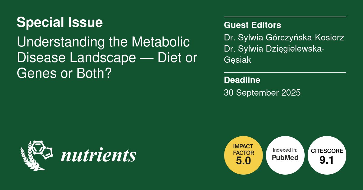 Nutrients_MDPI's tweet image. #mdpinutrients 📢Call for Papers📢
📚Special Issue &quot;Understanding the Metabolic Disease Landscape — Diet or Genes or Both?&quot;
Guest Editor: Dr. Sylwia Górczyńska-Kosiorz and Dr.Sylwia Dzięgielewska-Gęsiak
Deadline: 30 September 2025
👉Link: mdpi.com/journal/nutrie…