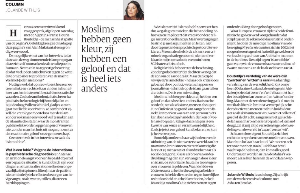Ik las Withuis. Trefzeker, zonder omwegen. Ze stelt geen vraag, ze herstelt een grens: religie is geen ras, kritiek is geen fobie. Het lijkt een simpele vaststelling, maar kijk naar het debat en je ziet hoe ver die helderheid is weggedreven. 

Toch is het niet alleen de inhoud