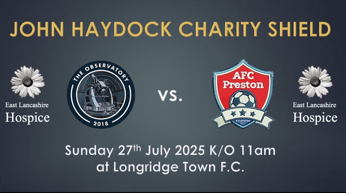 This Sunday, we host The John Haydock Charity Shield at <a href="/nwcfl/">The NWCFL ⚽️</a> Premier Division Longridge Town FC, K/O 11am.

Our double winning League Champions &amp; Rosebowl winners <a href="/FcObservatory/">The Observatory FC</a> take on back-to-back <a href="/lancssundayleag/">Lancashire Sunday League</a> Premier Division Champions <a href="/AFCPreston/">AFC Preston</a> in a mouthwatering tie