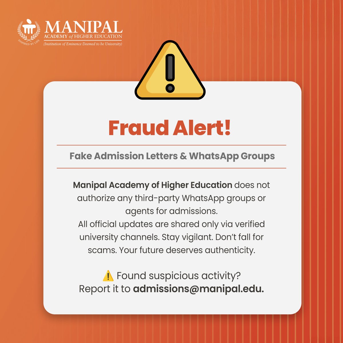 Manipal Academy of Higher Education (@mahe_manipal) on Twitter photo ⚠️ Please note:
✅ All official communication is made only through our verified university channels.
❌ MAHE does not authorize any third-party WhatsApp groups or agents for admission purposes.
If you come across such activities, please report them to admissions@manipal.edu #MAHE ⚠️ Please note:
✅ All official communication is made only through our verified university channels.
❌ MAHE does not authorize any third-party WhatsApp groups or agents for admission purposes.
If you come across such activities, please report them to admissions@manipal.edu #MAHE