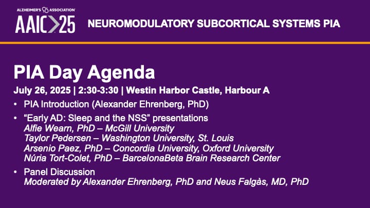 grinberg_t's tweet image. 📢 Join us for the Neuromodulatory Subcortical Systems @NSS_PIA PIA Day at #AAIC25 in Toronto!
🧠 July 26 | 2:30–3:30 PM | Westin Harbour Castle, Harbour A
Presentations on #sleep & early #Alzheimers's, plus a panel.
@HeidiJacobsLab @NeusFalgas @gowoon_son @ISTAART @SleepPIA