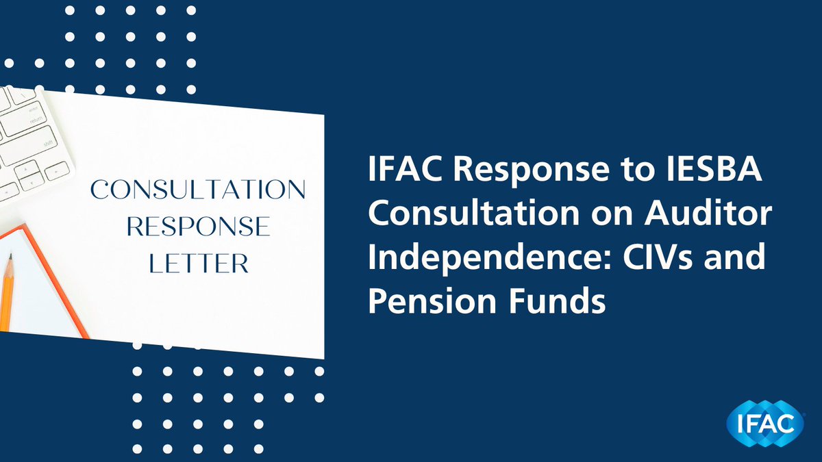 IFAC's tweet image. We're pleased to share our response to the @Ethics_Board consultation on auditor independence for CIVs & pension funds. We urge caution in amending the Code without clear evidence of issues, & support non-authoritative guidance if needed.
👉💬 Read here: bit.ly/44Yz2z9