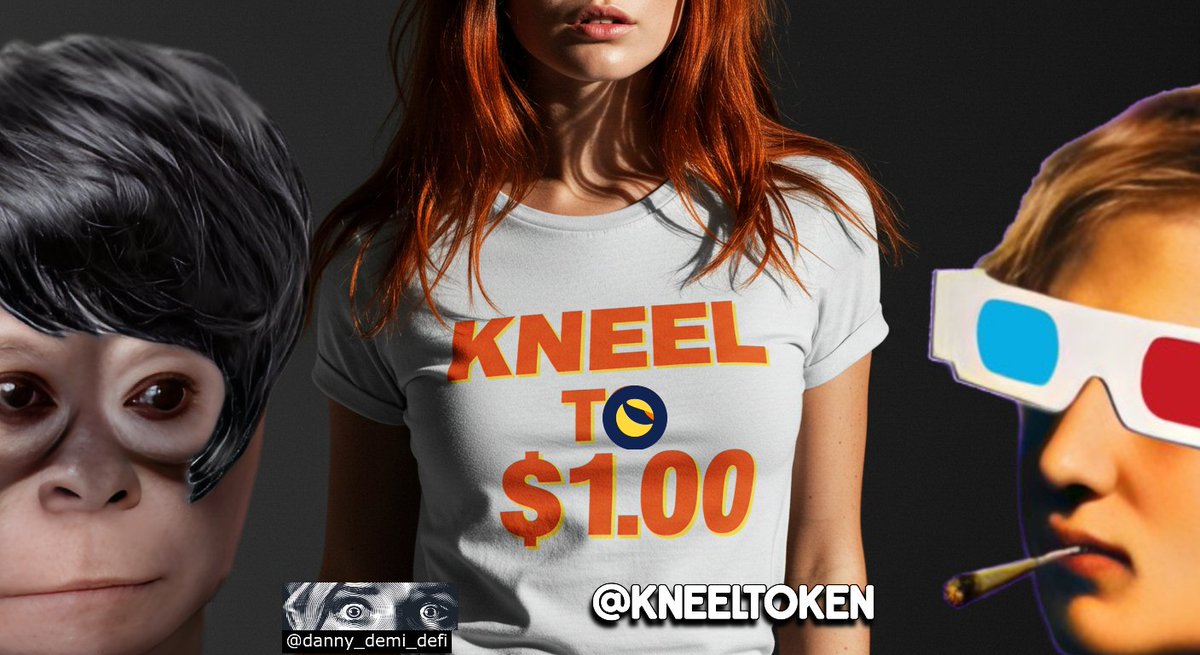 Danny Demi DeFi (3-D) Used To Believe In $LUNC To One Dolla... 😜🧎😏

-But after 3 years... 3-D no longer believes... and now believes L2's are the way to go... As they have the best shot at Victory... 

-The KNEEL Brand is becoming... what it will end up as... nobody knows