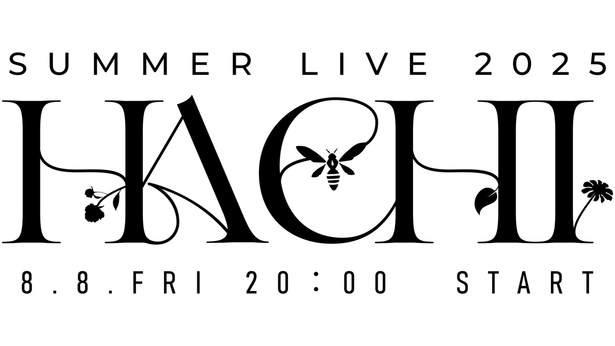 RKMusic_inc's tweet image. /
☀️HACHI SUMMER LIVE 2025 開催決定🎉
8/8(金)20:00~
\
8月8日は「#はちたやの日 」🐝
#RKMusic 所属 #HACHI のサマーライブを開催❗️
8/8(金)20:00 配信予定
待機所は後日公開‼️