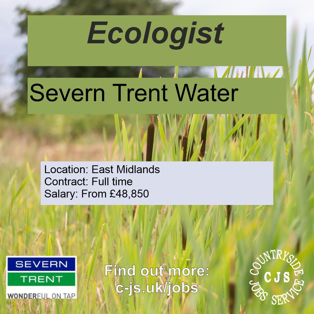 Ecologist with Severn Trent Water, full-time, permanent position based in East Midlands c-js.uk/4lVwoBF