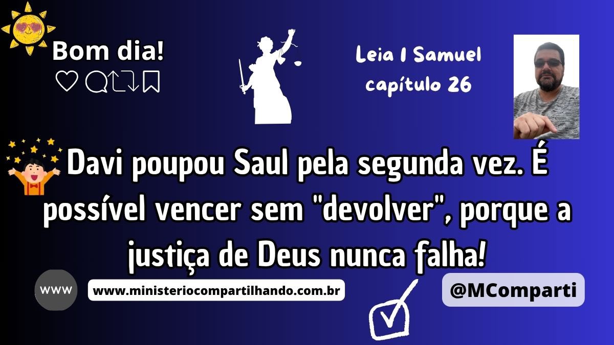 MComparti's tweet image. ☀️Bom dia!⛅

Leia 1 Samuel 26

Davi poupou Saul pela segunda vez. É possível vencer sem &quot;devolver&quot;, porque a justiça de Deus nunca falha!

Graça, Paz e Alegria!

#poupar #justiça #vitória #1Samuel #PalavraDeDeus #DeuséFiel #MinisterioCompartilhando #CompartilhandoNaWeb #Bíblia