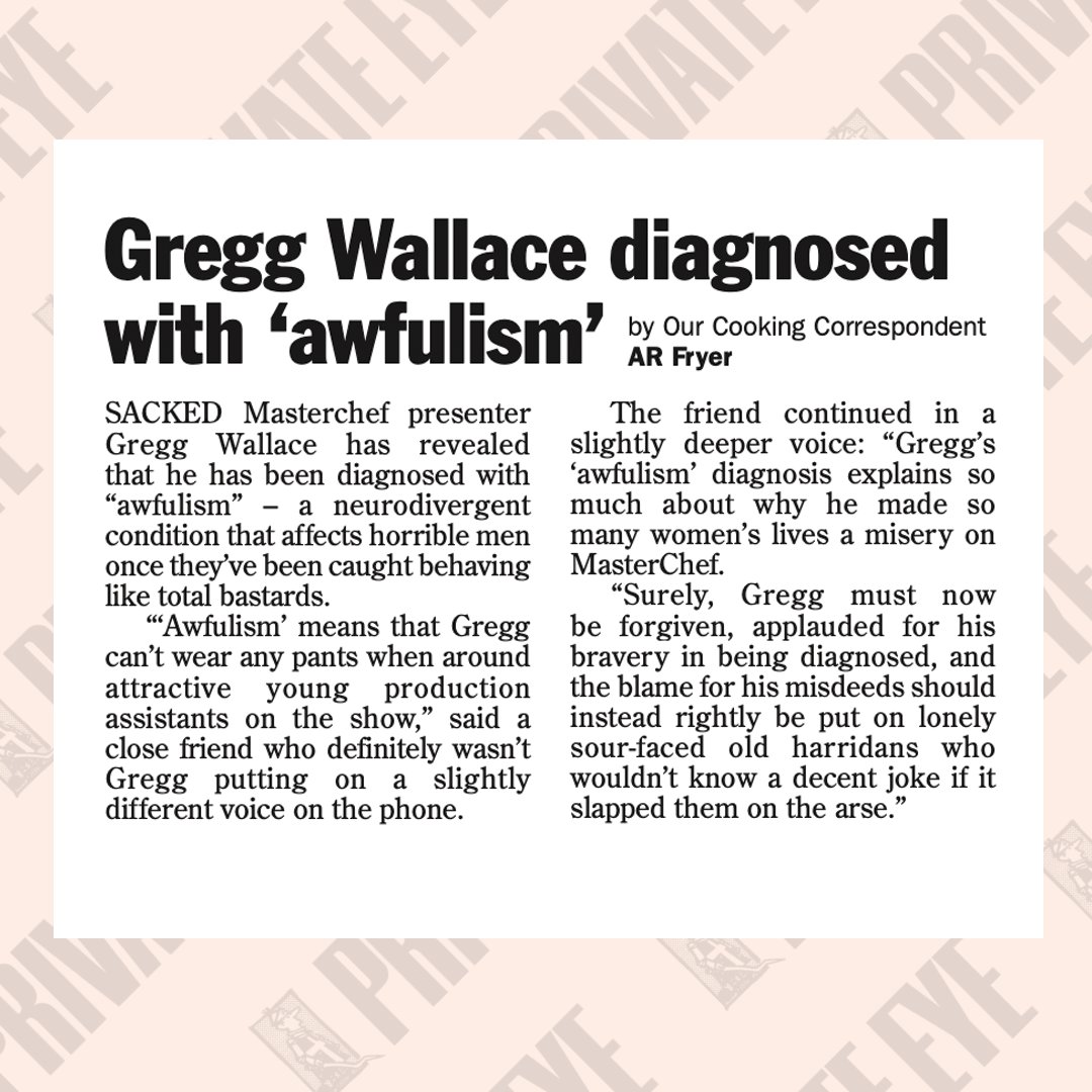 Something for the weekend....

Gregg Wallace diagnosed with "awfulism"

From our cooking correspondent AR Fryer in the latest Eye, in shops now!

Or subscribe here: subsonline.co.uk