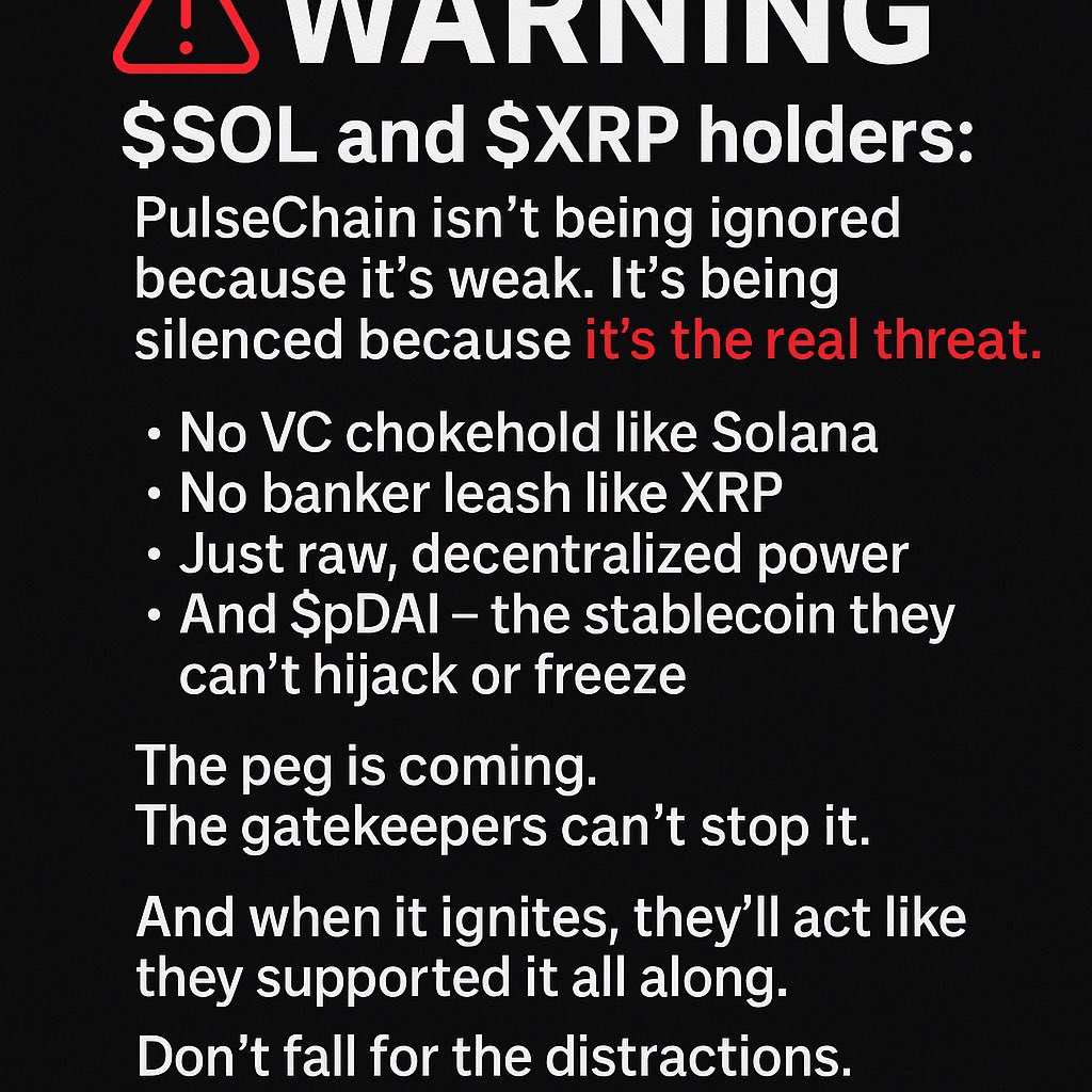fearislying's tweet image. 🚨 Warning to the masses — especially the $SOL and $XRP diehards:
PulseChain isn’t being ignored because it’s weak.
It’s being silenced because it’s the real threat.
•No VC chokehold like Solana
•No banker leash like XRP
•Just raw, decentralized power
•And $pDAI — the…
