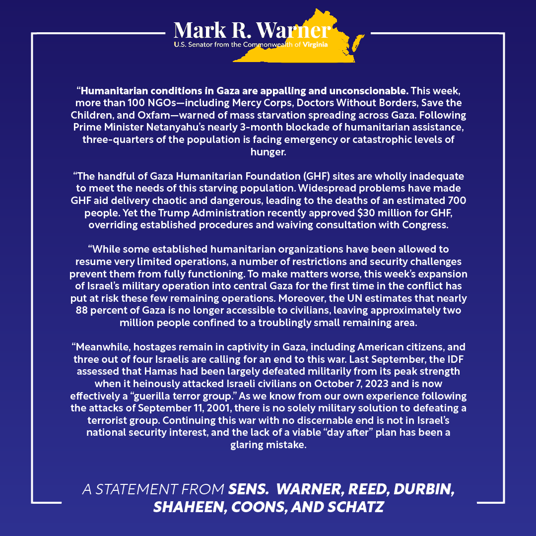 MarkWarner's tweet photo. The humanitarian situation in Gaza is unconscionable.

I’ve repeatedly spoken up to support more humanitarian aid, and today I’m calling on the Trump administration to press Netanyahu for immediate change. https://t.co/WyIW1HI0uq