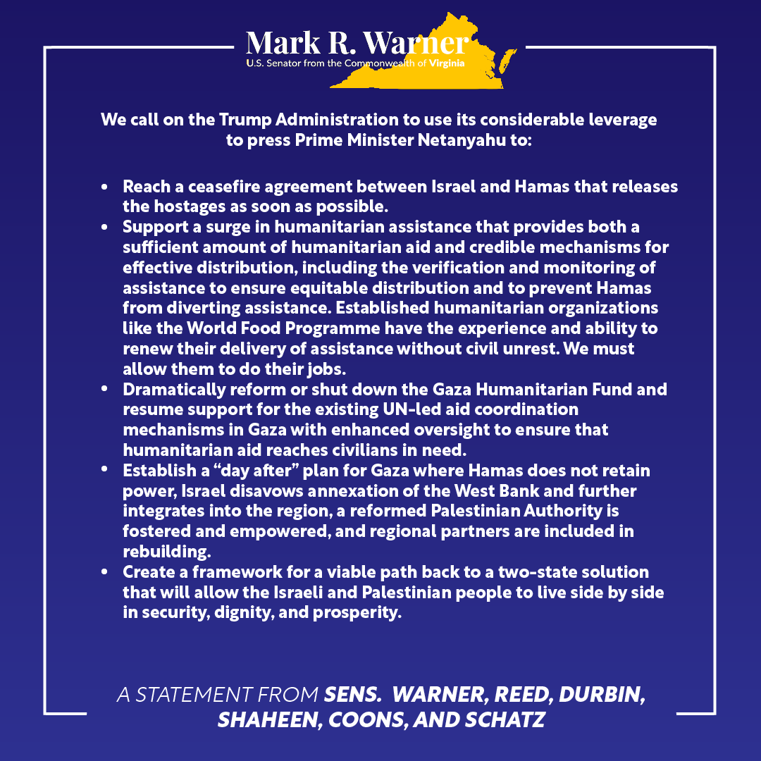 MarkWarner's tweet photo. The humanitarian situation in Gaza is unconscionable.

I’ve repeatedly spoken up to support more humanitarian aid, and today I’m calling on the Trump administration to press Netanyahu for immediate change. https://t.co/WyIW1HI0uq