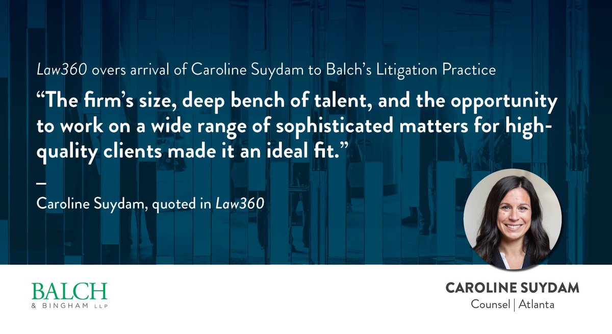 BalchBingham's tweet photo. The newest litigator to join our team, Caroline Suydam, spoke with @Law360 about what drew her to the firm. Caroline brings a decade of experience handling complex commercial and product liability litigation. #BalchGrows
Read more: https://t.co/WKyjjhddIn https://t.co/A9NbCK1HKf