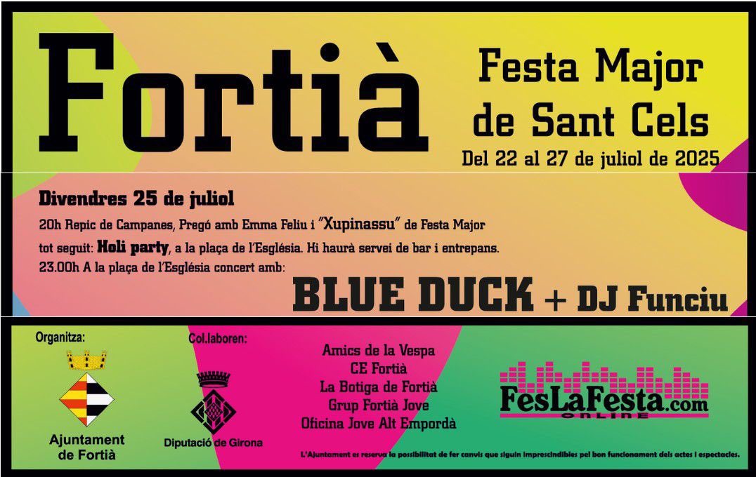 Divendres de festa major a #Fortià.

Avui comencen els actes amb:

🕗20.00h 
- Repic de Campanes 🔔
- Pregó amb Emma Feliu 
- “Xupinassu” de Festa Major

A continuació Holi Party.🫟

Hi haurà servei de bar i entrepans.

🕚23.00h 🎸CONCERT AMB BLUE DUCK 
Tot seguit DJ Funciu