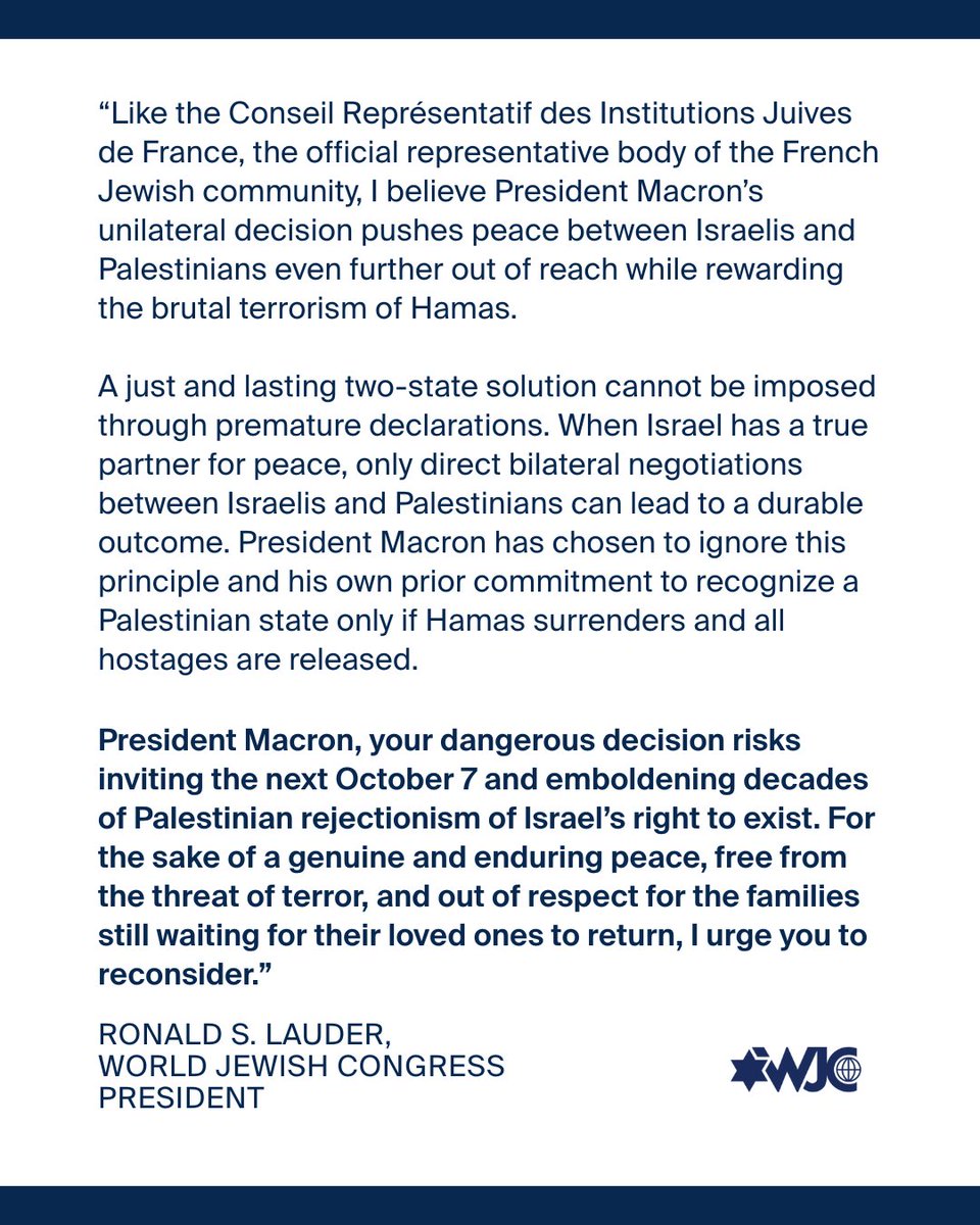 WorldJewishCong's tweet image. The WJC is alarmed by @EmmanuelMacron announcement to recognize a Palestinian State. President Macron’s unilateral decision pushes peace between Israelis and Palestinians even further out of reach while rewarding the brutal terrorism of Hamas.
When Israel has a true partner for…