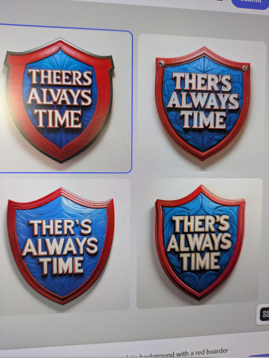 Trying to auto generate a concept image for a sticker.

For all the advanced in AI why can it not spell?...

#TheersAlwaysTime
#ThersAlwaysTime
#TheresAlwaysTim
#TheresAlwaysTime