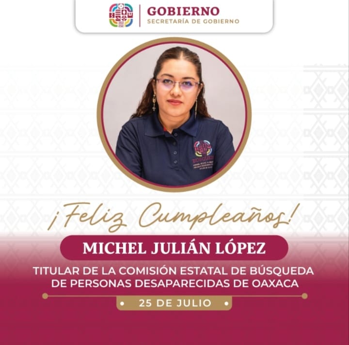 Extendemos una sincera felicitación con motivo de su cumpleaños a la titular de la Comisión de <a href="/BusquedaOaxaca/">Comisión Estatal de Búsqueda de Personas Oaxaca</a>, Michel Julián López.

¡Nuestros mejores deseos siempre!