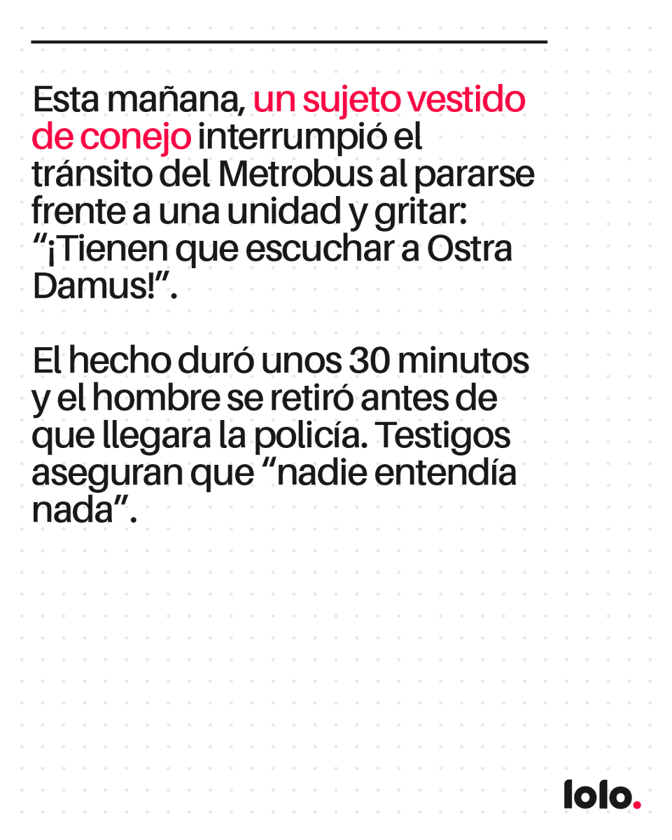 ⚠️ Un hombre disfrazado de 🐇 conejo detuvo el 🚌 #Metrobus al grito de: 📣 "¡Tienen que escuchar a Ostra Damus!".

#Noticia #Alerta #Belgrano #Cabildo