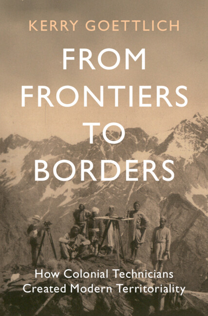 ShiftingSovs's tweet image. 📕 This looks really interesting: Kerry Goettlich, From Frontiers to Borders: How Colonial Technicians Created Modern Territoriality. @CambridgeUP coming out August 2025.
cambridge.org/gb/universityp…