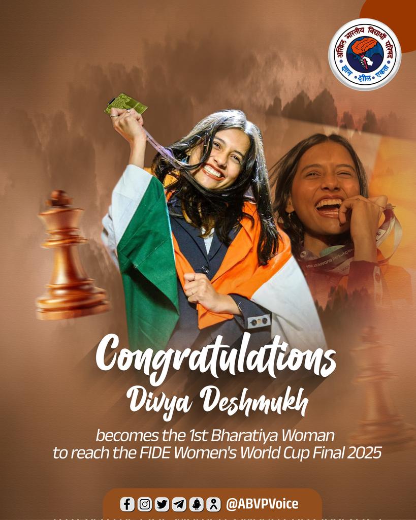 ABVPVoice's tweet image. ABVP congratulates Divya Deshmukh on her historic achievement of advancing to the finals of the FIDE Women’s World Cup 2025. As the first Bharatiya woman to reach the final, she has created a moment of immense pride for the entire nation. Her dedication, discipline, and…