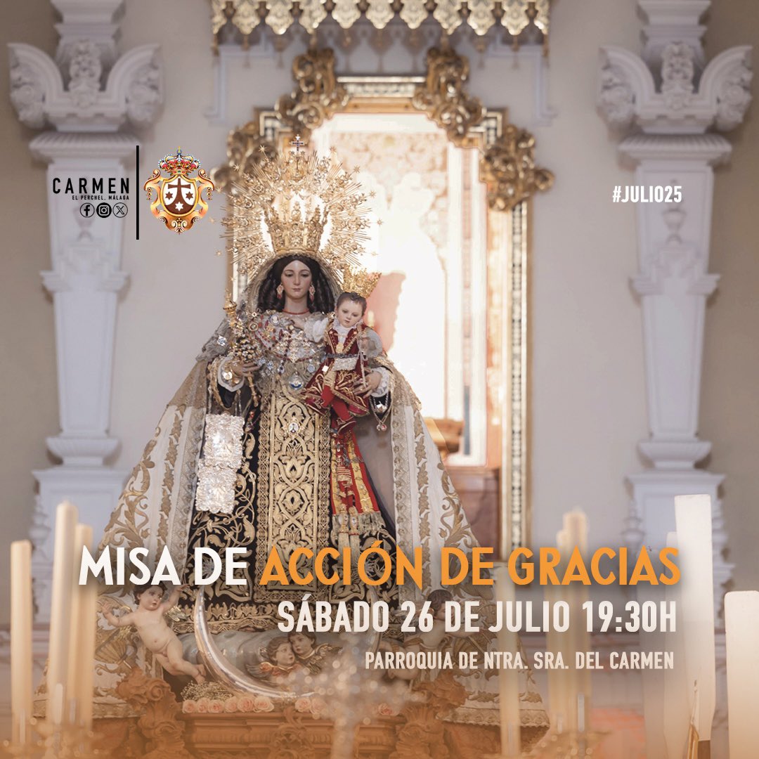 #𝐉𝐮𝐥𝐢𝐨𝟐𝟓 - Misa de #Acción de #Gracias y finalización de los Actos en honor a Nuestra Señora del #Carmen Coronada. 

🗓 26 de julio 
🕒 19:30h
📍Parroquia de Ntra. Sra. del Carmen

#CarmendeMálaga
#MálagadelCarmen