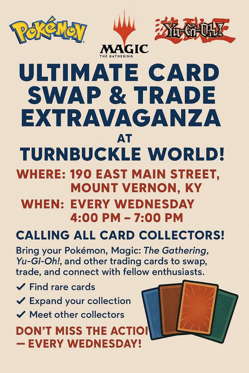 TurnbuckleWorld's tweet image. 🎴 ULTIMATE CARD SWAP & TRADE EXTRAVAGANZA 🎴
at TURNBUCKLE WORLD!
📍 Where: 190 East Main Street, Mount Vernon, KY
🕓 When: Every Wednesday | 4:00 PM – 7:00 PM
Calling all card collectors!
Bring your Pokémon, Magic: The Gathering, Yu-Gi-Oh!, and other trading cards to swap,…