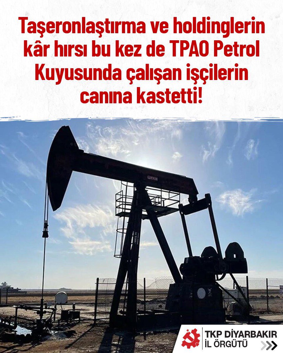 diyarbakir_tkp's tweet image. Taşeronlaştırma ve holdinglerin kâr hırsı bu kez de TPAO Petrol Kuyusunda çalışan işçilerin canına kastetti!