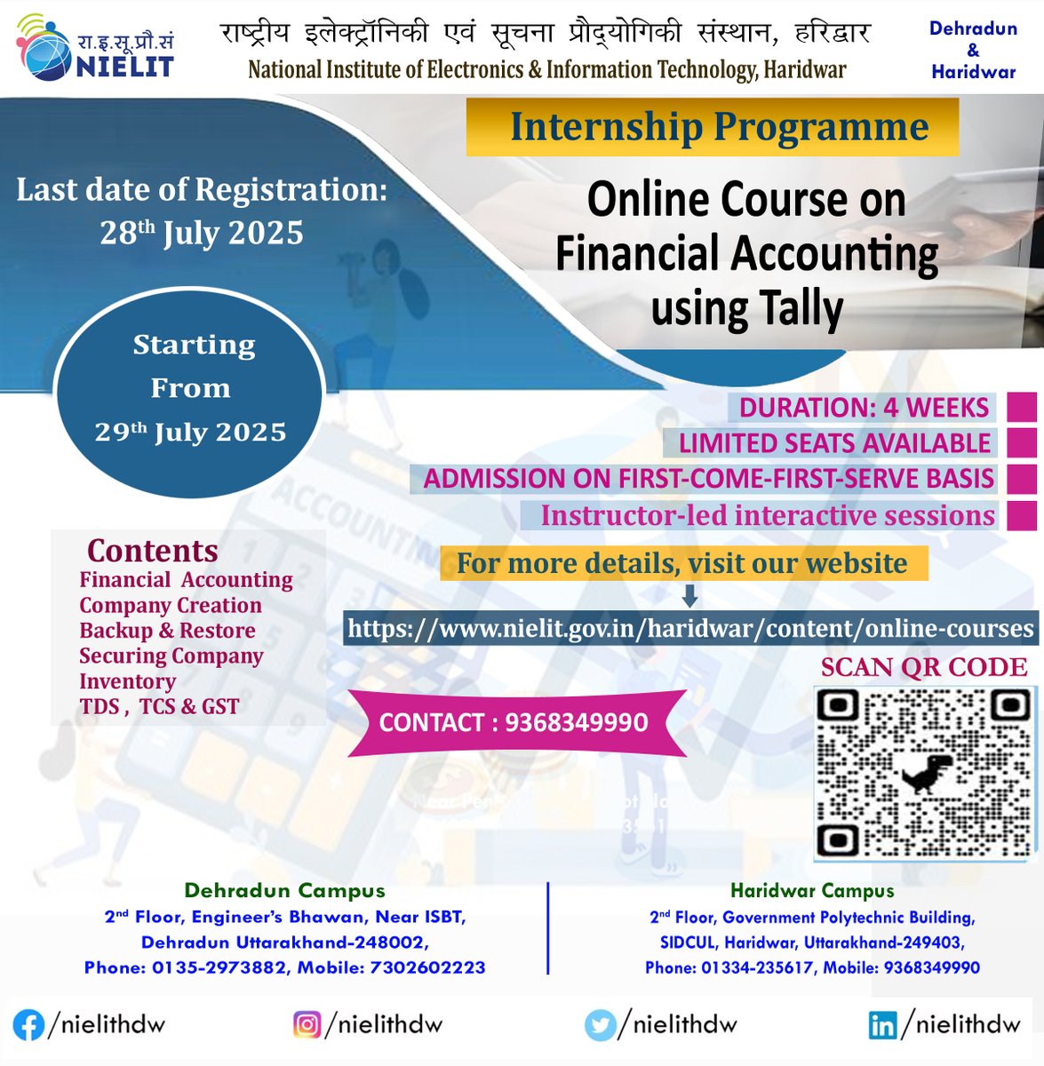 nielithdw's tweet photo. NIELIT Haridwar invites applications for 4 Weeks Online Training Program on “Financial Accounting using Tally”.
For more details visit:
https://t.co/fqPmOipgWx https://t.co/SlrA4f2os8