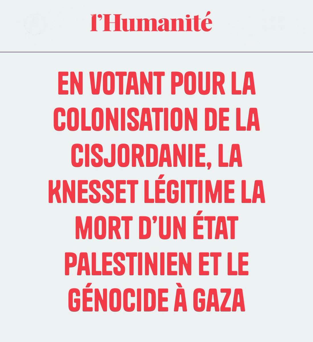 Il aura fallu que le parlement israélien assume sa volonté de faire disparaître la Palestine pour qu’un President français décide enfin de la reconnaître. Non pas aujourd’hui mais dans deux mois. À qui Macron donne-t-il du temps ? 
C’est absurde, cela fait 10 ans que la France