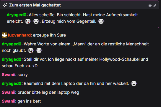 Erster stream nach 5 Monaten und dann muss ich sowas lesen 💀