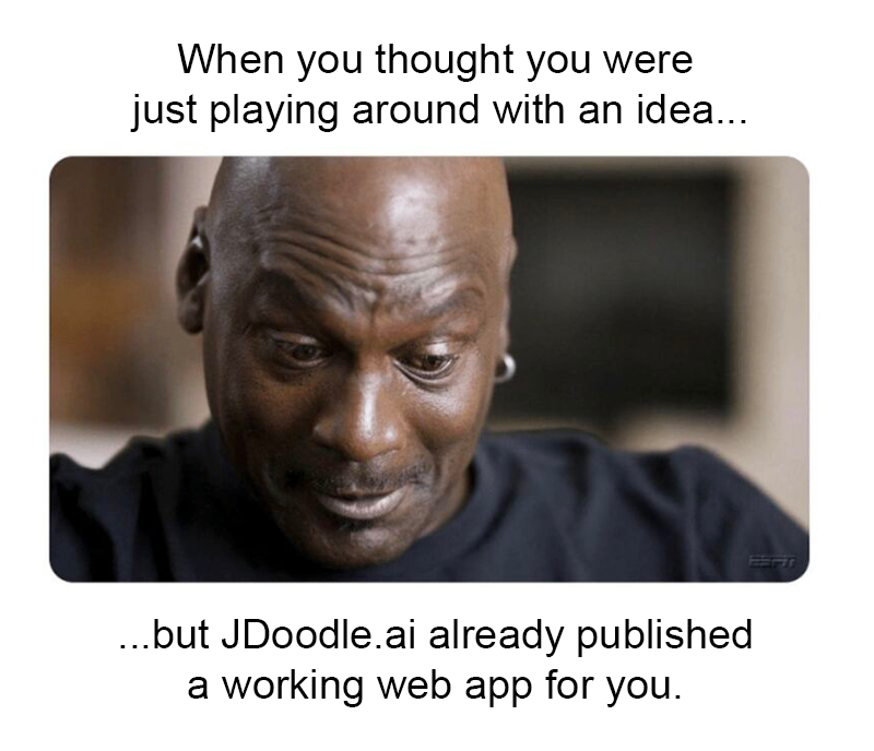 Ever just mess around with an idea and suddenly realize, “Wait, this might actually work”?
JDoodle.ai helps you turn those light bulb moments into working prototypes in minutes. You won't know it unless you prompt it.