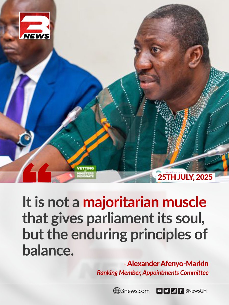 3NewsGH's tweet image. “Numbers matter, but principles matter more” - Minority Leader, Alexander Afenyo-Markin emphasizes the importance of balance and values in parliamentary democracy during vetting proceedings of deputy ministerial appointees on July 25, 2025
#3NewsGH