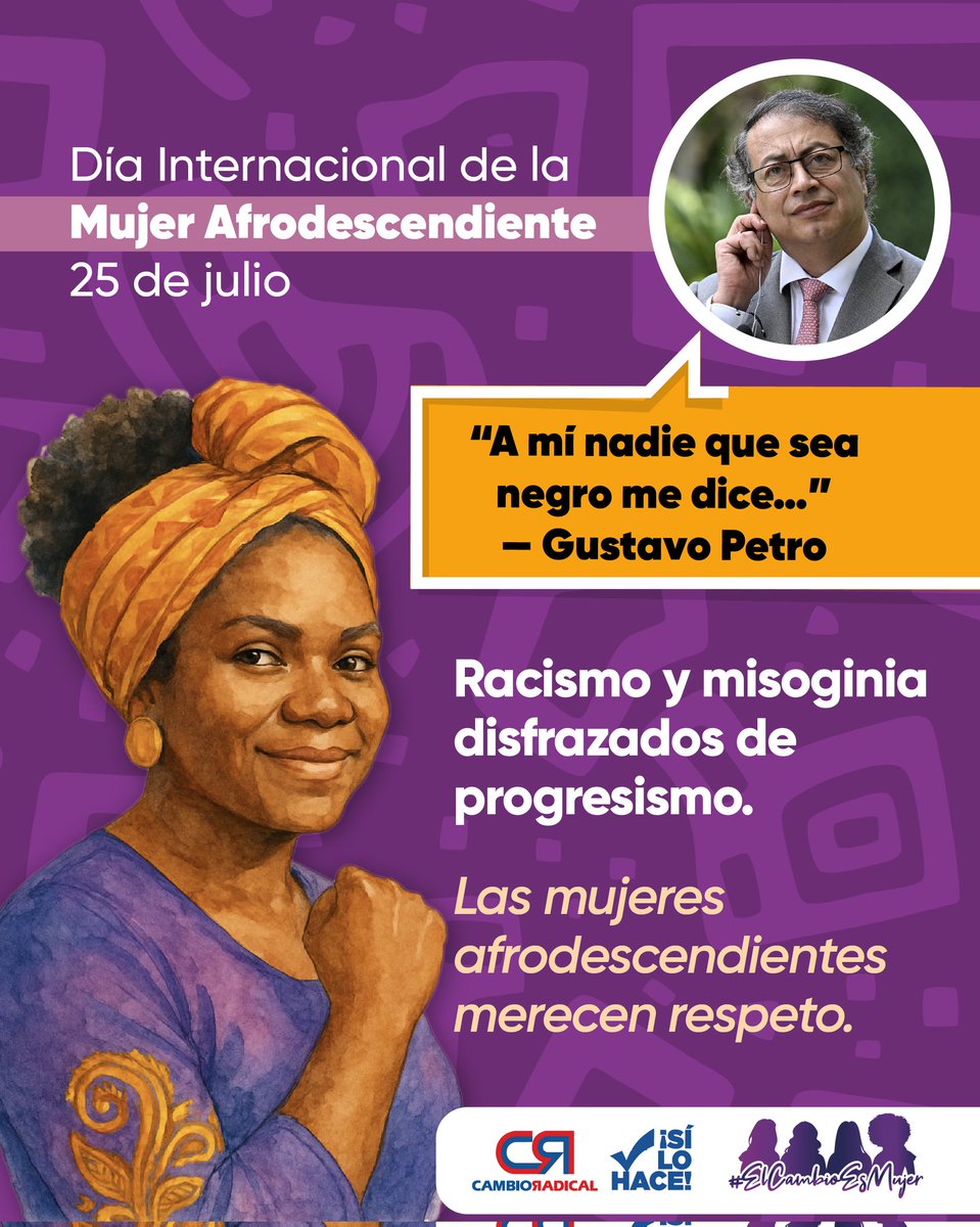En el Día Internacional de la Mujer Afrodescendiente, rechazamos la indiferencia del mal llamado Gobierno del "cambio” frente a sus derechos. Desde Cambio Radical defendemos su voz, su historia y su liderazgo en la construcción de un país más justo. 💪🏾🖤💛