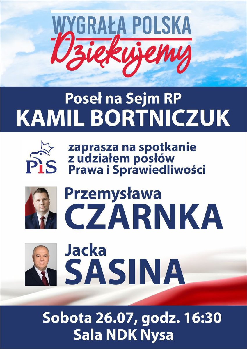 CzarnekP's tweet image. 🇵🇱 Już w sobotę (26.07) widzimy się w Nysie!
📍 Sala NDK, godz. 16:30
Zapraszamy z @SasinJacek i @KamilBortniczuk.
Do zobaczenia! #WygrałaPolska✌️