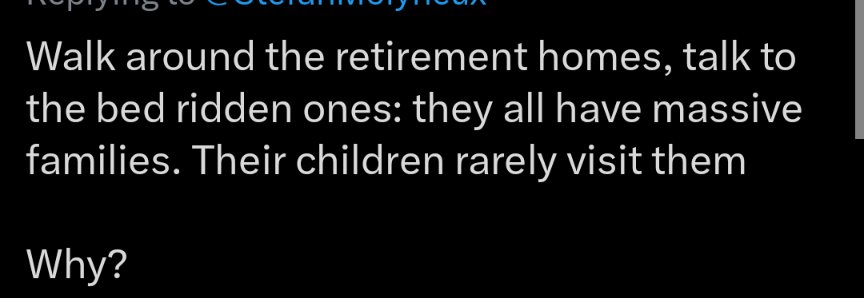 KMAG_YOLO's tweet image. I'm sure this is probably true in a lot of cases, but I also know my grandpa would tell people no one has visited him in weeks when in fact someone visited him at least once a day. The thing with people in nursing homes is that they are senile.
