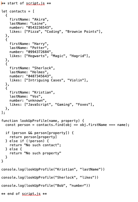 johnsbr99's tweet image. Finished the build a profile lookup challenge on @freeCodeCamp! At first i was trying to use a for loop to iterate over the array of objects. I know this would work, but then I decided to use the array.find() method. Worked like a charm!