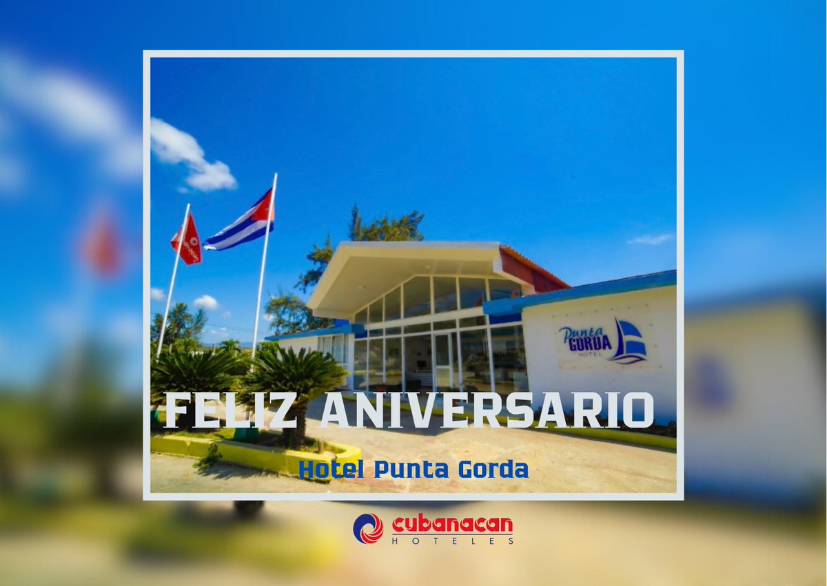 ¡Feliz Aniversario, Hotel Punta Gorda!
Desde Cubanacan Hoteles, queremos unirnos a la celebración de este gran día.
#CubanacanHoteles
#MotivosCubanacan