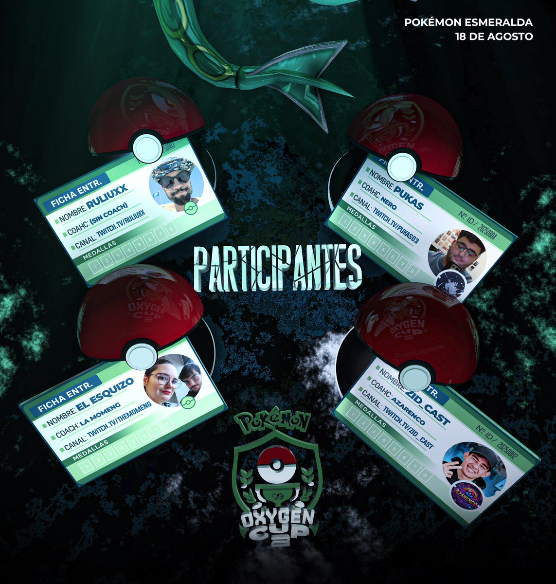 ¡Aquí tenemos los primeros participantes de la #OxygenCup2 de Pokémon! 🏆

🟢 <a href="/Ruliux_/">Ruliux</a>
🟢 <a href="/SrPukas/">Pukas</a> &amp; <a href="/NeroShirogane/">Nero ༄˖°.🍃.ೃ࿔*:･</a>
🟢 #ElEsquizo &amp; <a href="/TheMomeng/">Laura - MōMø - Momeng</a>
🟢 <a href="/ZID_casts/">MT Z I D</a> &amp; <a href="/Azarenco_/">Azarenco</a> 

Bienvenidos a todos, nos vemos en Hoenn 💚

#HungryForSuccess