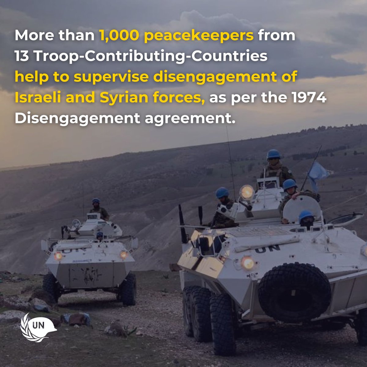 UNDOF was established by UNSC resolution 350 (1974) of 31 May 1974 to: 
Maintain d ceasefire between Israel &amp; Syria;
Supervise d disengagement of Israeli &amp; Syrian forces; 
&amp;
Supervise the areas of separation &amp; limitation, as provided in d May 1974 Agreement on Disengagement